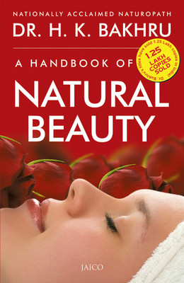 A Handbook of Natural Beauty(English, Paperback, Bakhru H.K. Dr.)