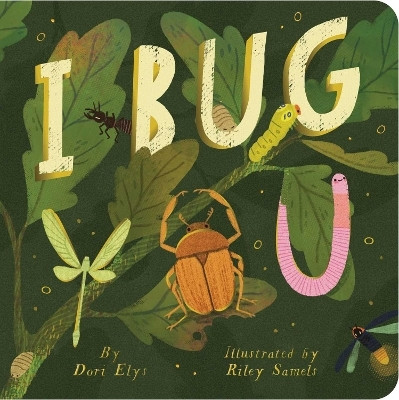 I Bug You(English, Board book, Elys Dori)