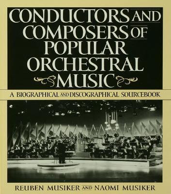 Conductors and Composers of Popular Orchestral Music(English, Electronic book text, Musiker Naomi)