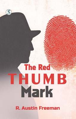 The Red Thumb Mark(Paperback, R. Austin Freeman)