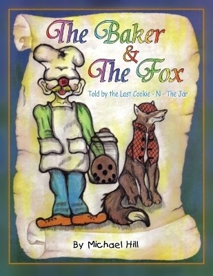 The Baker And The Fox(English, Paperback, Hill Michael)