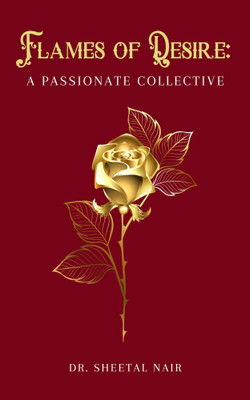Flames of Desire: A Passionate Collective(Paperback, Dr. Sheetal Nair)