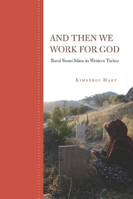 And Then We Work for God(English, Hardcover, Hart Kimberly)