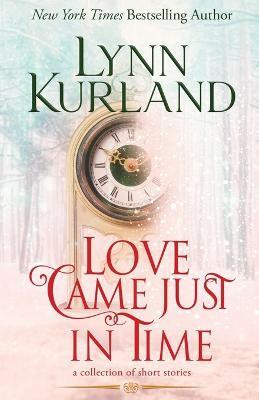 Love Came Just in Time(English, Paperback, Kurland Lynn)
