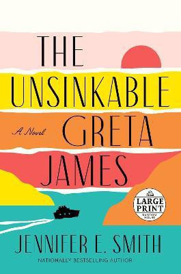 The Unsinkable Greta James(English, Paperback, Smith Jennifer E.)