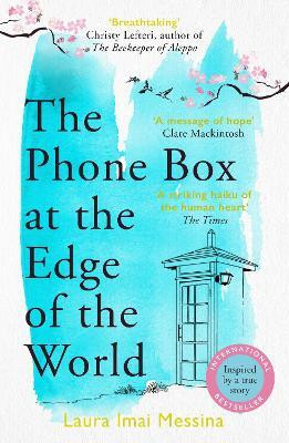 The Phone Box at the Edge of the World(English, Paperback, Imai Messina Laura Imai)