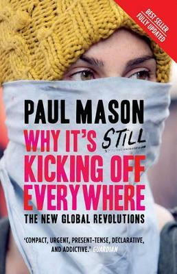 Why It's Still Kicking Off Everywhere(English, Paperback, Mason Paul)