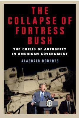 The Collapse of Fortress Bush(English, Electronic book text, Roberts Alasdair)