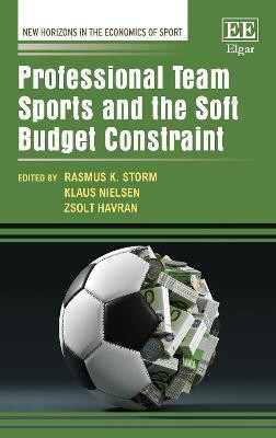 Professional Team Sports and the Soft Budget Constraint(English, Hardcover, unknown)