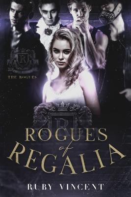 Rogues of Regalia(English, Paperback, Vincent Ruby)