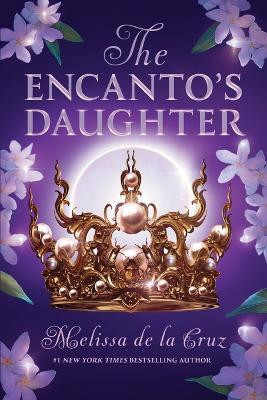 The Encanto's Daughter(English, Paperback, de la Cruz Melissa)