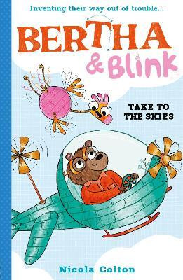 Bertha and Blink: Take to the Skies(English, Paperback, Colton Nicola)