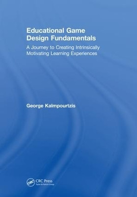 Educational Game Design Fundamentals(English, Hardcover, Kalmpourtzis George)