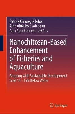 Nanochitosan-Based Enhancement of Fisheries and Aquaculture(English, Hardcover, unknown)