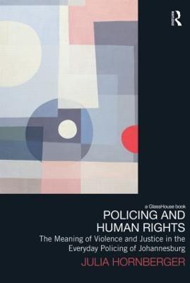 Policing and Human Rights(English, Hardcover, Hornberger Julia)