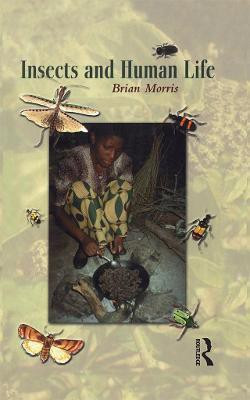 Insects and Human Life(English, Hardcover, Morris Brian)