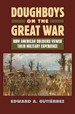 Doughboys on the Great War(English, Paperback, Gutierrez Edward A.)