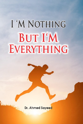 I ‘M Nothing(Paperback, Dr. Ahmed Sayeed)