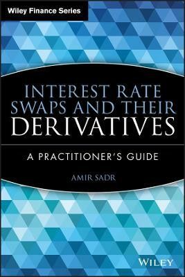 Interest Rate Swaps and Their Derivatives(English, Hardcover, Sadr Amir)