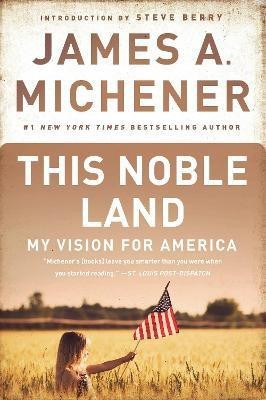 This Noble Land(English, Paperback, Michener James A.)