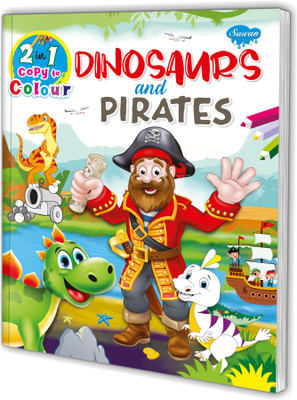 Dinosaurs and Pirates colouring book for kids : Kids colouring book, Copy to colour book, Creative coloring for children.(Paperback, SAWAN)