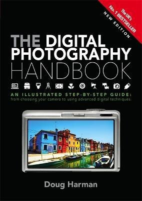 The Digital Photography Handbook(English, Paperback, Harman Doug)