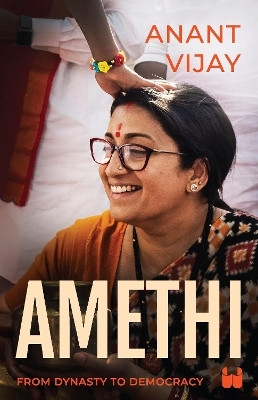 Amethi: From Dynasty to Democracy(English, Paperback, Vijay Anant)