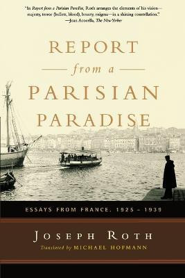 Report From a Parisian Paradise(English, Paperback, Roth Joseph)