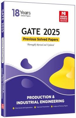 GATE-2025: Production Engineering Previous Year Solved Papers(Paperback, MADE EASY Editorial Board)