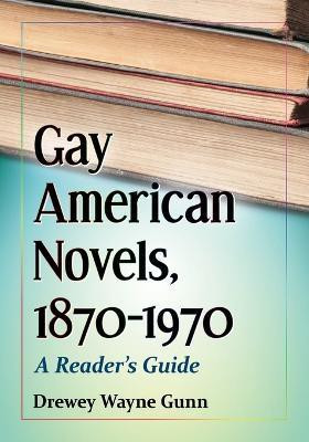 Gay American Novels, 1870-1970(English, Paperback, Gunn Drewey Wayne)