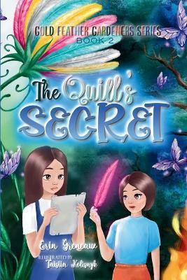 The Quill's Secret(English, Paperback, Greneaux Erin)