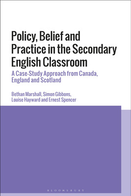 Policy, Belief and Practice in the Secondary English Classroom(English, Paperback, Marshall Bethan Dr)
