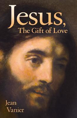 Jesus, the Gift of Love(English, Paperback, Vanier Jean)