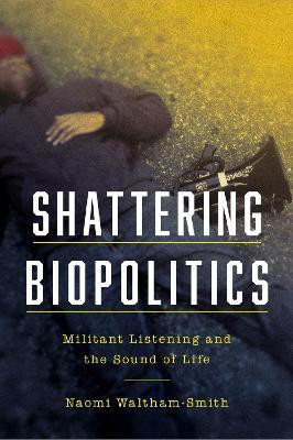 Shattering Biopolitics(English, Electronic book text, Waltham-Smith Naomi)
