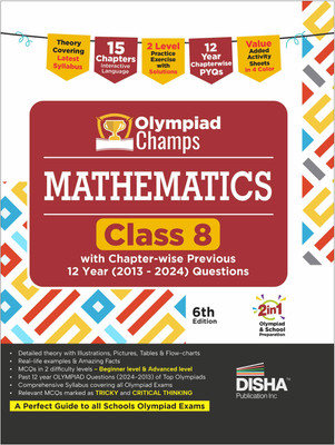 Disha Olympiad Champs Mathematics Class 8 with Chapter-wise Previous 12 Year (2013 - 2024) Questions 6th Edition | Complete Prep Guide with Theory, PYQs, Past & Practice Exercise | 2026 Exam(Paperback, Disha Experts)
