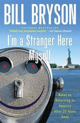 I'm a Stranger Here Myself(English, Paperback, Bryson Bill)