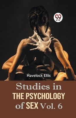 Studies In The Psychology Of Sex Vol. 6(English, Paperback, Ellis Havelock)