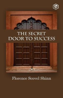 The Secret Door to Success(English, Paperback, Shinn Florence Scovel)