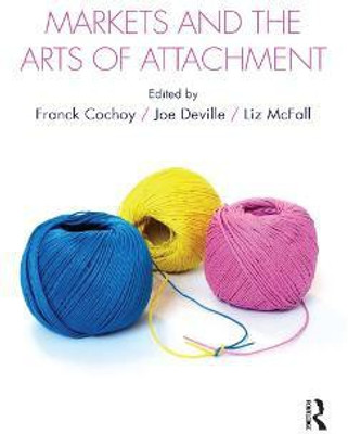 Markets and the Arts of Attachment(English, Paperback, unknown)
