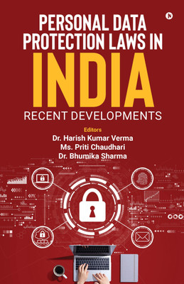 Personal Data Protection Laws in India  - Recent Developments(English, Paperback, Dr Harish Kumar Verma)