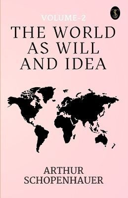The World as Will and Idea (Vol. 2 of 3) (EditionFirst)(English, Paperback, Schopenhauer Arthur)
