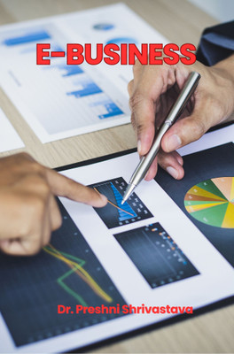 E-BUSINESS(Paperback, Dr. Preshni Shrivastava)