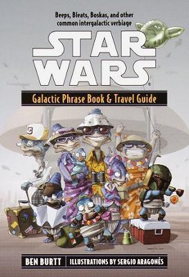 Star Wars: Galactic Phrase Book & Travel Guide(English, Paperback, Burtt Ben)