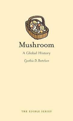 Mushroom(English, Hardcover, Bertelsen Cynthia)