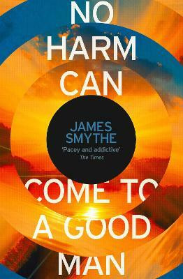 No Harm Can Come to a Good Man(English, Paperback, Smythe James)