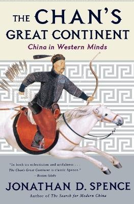 The Chan's Great Continent(English, Paperback, Spence Jonathan D.)