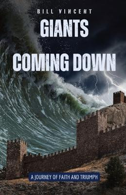 Giants Coming Down(English, Paperback, Vincent Bill)
