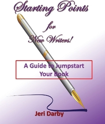 Starting Points for New Writers!(English, Paperback, Darby Jeri)
