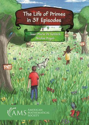 The Life of Primes in 37 Episodes(English, Paperback, Koninck Jean-Marie De)
