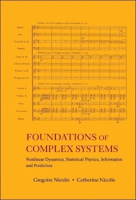 Foundations Of Complex Systems: Nonlinear Dynamics, Statistical Physics, Information And Prediction(English, Hardcover, Nicolis Gregoire)